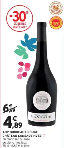 Intermarché Contact CHÂTEAU LANSADE Aop bordeaux rouge hve3 offre