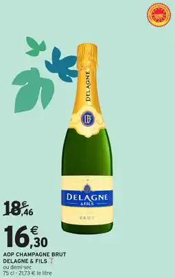 Intermarché Contact DELAGNE Aop champagne brut offre
