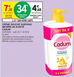 Intermarché Contact CADUM Crème douche surgras beurre de karité offre