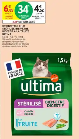 Intermarché Contact ULTIMA Croquettes chat stérilisé bien-être digestif à la truite offre