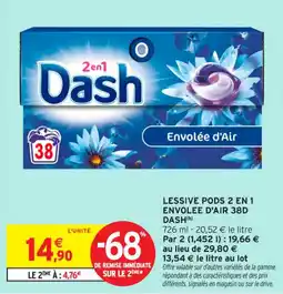 Intermarché Contact DASH Lessive pods 2 en 1 envolee d'air 38d offre