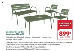 Truffaut FERMOB Mobilier de jardin Monceau offre