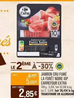 Match CARREFOUR EXTRA Jambon cru fumé la Forêt Noire IGP offre