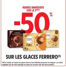 Intermarché 50% remise immédiate sur le 2Úme sur les glaces Ferrero offre