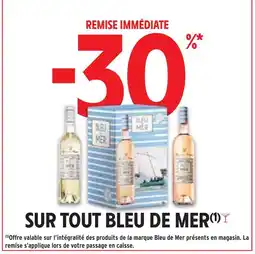 Intermarché Bleu de Mer -30% remise immédiate sur tout bleu de mer offre
