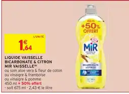 Intermarché MIR VAISSELLE Liquide vaisselle bicarbonate & citron offre