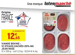 Intermarché JEAN ROZÉ Viande bovine : 12 steaks hachés 20% mg offre