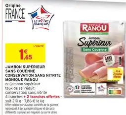 Intermarché Monique Ranou Jambon supérieur sans couenne conservation sans nitrite offre
