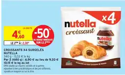 Intermarché NUTELLA Croissants x4 surgelés offre