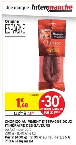 Intermarché ITINÉRAIRE DES SAVEURS Chorizo au piment d'espagne doux offre