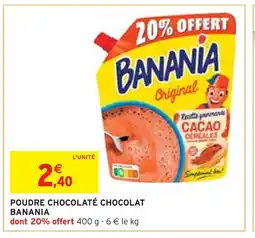 Intermarché BANANIA Poudre chocolaté chocolat offre