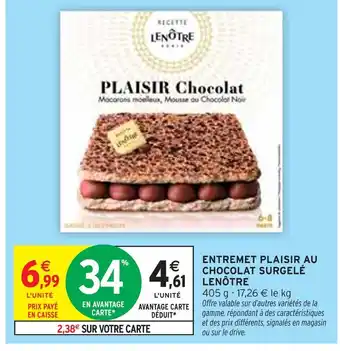 Intermarché LENÔTRE Entremet Plaisir au Chocolat Surgelé offre
