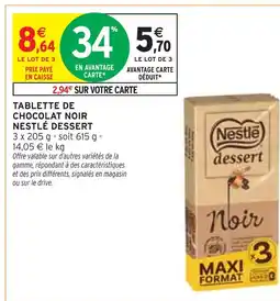 Intermarché NESTLÉ DESSERT Tablette de chocolat noir offre