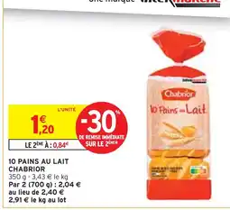Intermarché Chabrior 10 pains au lait offre