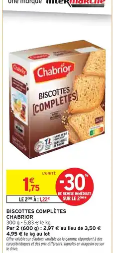 Intermarché CHABRIOR Biscottes complètes offre