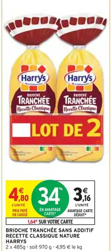 Intermarché Harry's Brioche tranchée sans additif recette classique nature offre