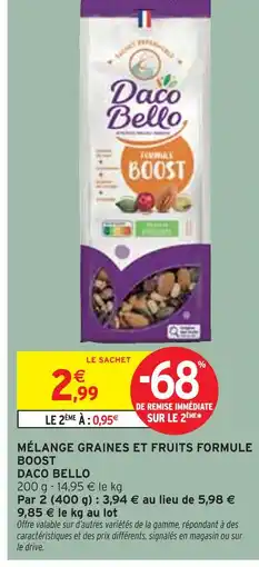 Intermarché Daco Bello Mélange graines et fruits formule boost offre