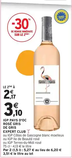 Intermarché EXPERT CLUB IGP PAYS D'OC ROSÉ GRIS DE GRIS offre
