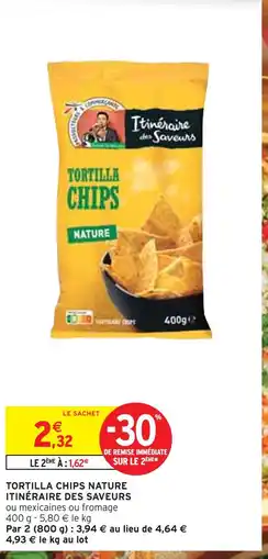 Intermarché ITINÉRAIRE DES SAVEURS Tortilla Chips Nature offre