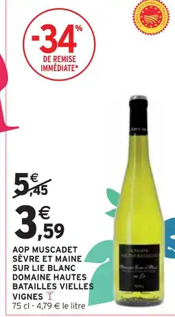 Intermarché DOMAINE HAUTES BATAILLES AOP Muscadet sèvre et maine sur lie blanc vieilles vignes offre