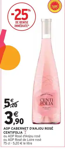 Intermarché Centifolia Aop cabernet d'anjou rosé offre