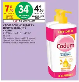 Intermarché CADUM Crème Douche Surgras Beurre de Karité offre