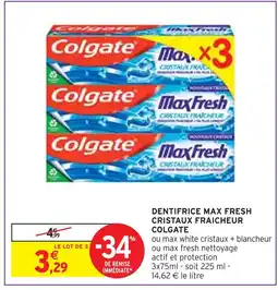 Intermarché COLGATE Dentifrice Max Fresh Cristaux Fraîcheur offre