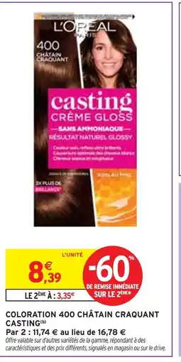 Intermarché L'ORÉAL Coloration 400 châtain craquant casting offre