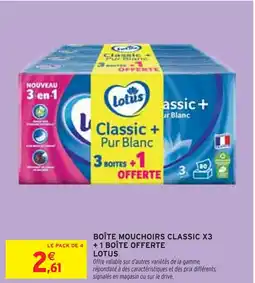 Intermarché Lotus Boîte mouchoirs Classic x3 + 1 boîte offerte offre