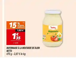 Netto NETTO Mayonnaise à la moutarde de Dijon offre