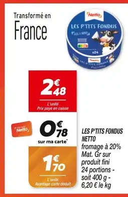 Netto Netto Les p'tits fondus offre