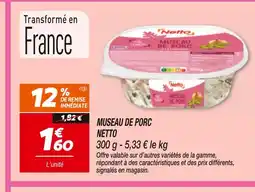 Netto Netto Museau de porc offre
