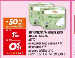 Netto NETTO Serviettes ultra minces super avec ailettes X12 offre