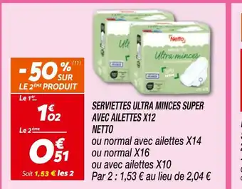 Netto NETTO Serviettes ultra minces super avec ailettes X12 offre