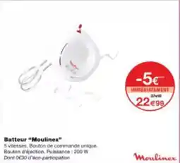 Monoprix Batteur moulinex offre