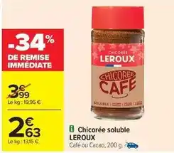 Carrefour Leroux - chicorée soluble offre