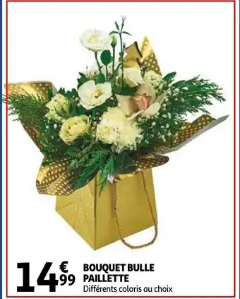 Auchan Bouquet Bulle Pailette offre