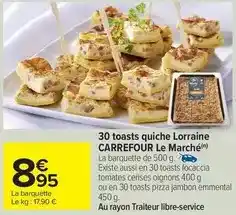 Carrefour Carrefour - 30 toasts quiche lorraine le marché offre