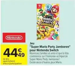 Carrefour Nintendo - jeu super mario party jamboree pour switch offre