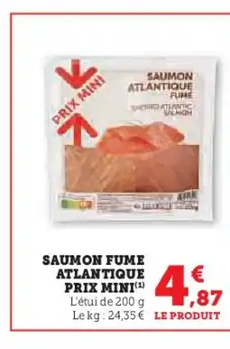 Super U Saumon fume atlantique prix mini offre