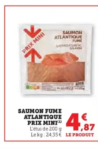 Super U Saumon fume atlantique prix mini offre