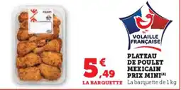 Super U Plateau de poulet mexicain prix mini offre