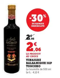 Super U TOSCORO Vinaigre balsamique igp offre