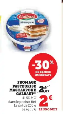 Super U GALBANI Fromage pasteurise mascarpone offre