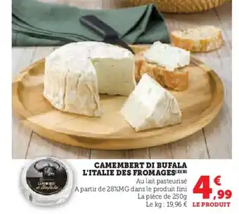 Super U Camembert di bufala l'italie des fromages offre