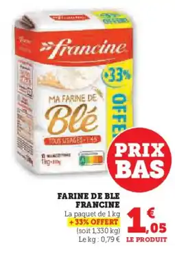 Super U FRANCINE Farine de ble offre