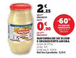 Super U AMORA Mayonnaise de dijon 5 ingredients offre