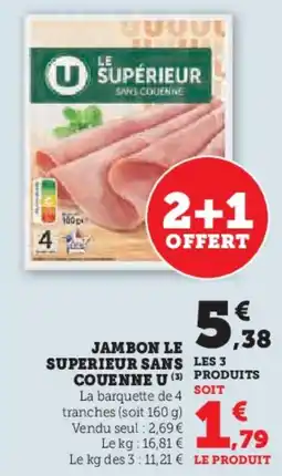 Super U Jambon le superieur sans les 3 couenne u offre