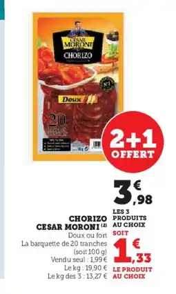 Super U CESAR MORONI Chorizo offre