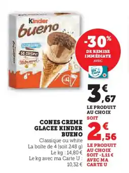 Super U KINDER BUENO Cones creme glacee offre